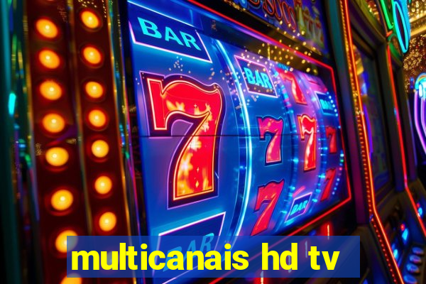 multicanais hd tv